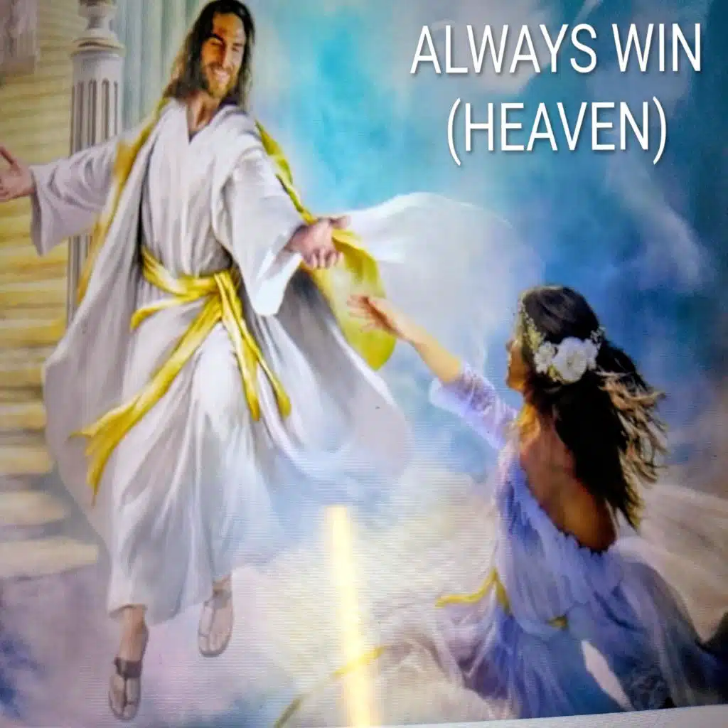 ALWAYS WIN (HEAVEN)