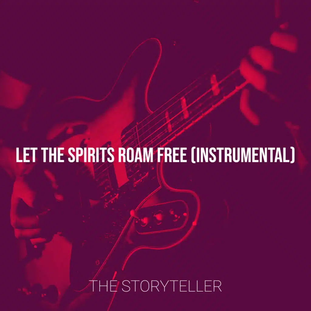Let the Spirits Roam Free (Instrumental)