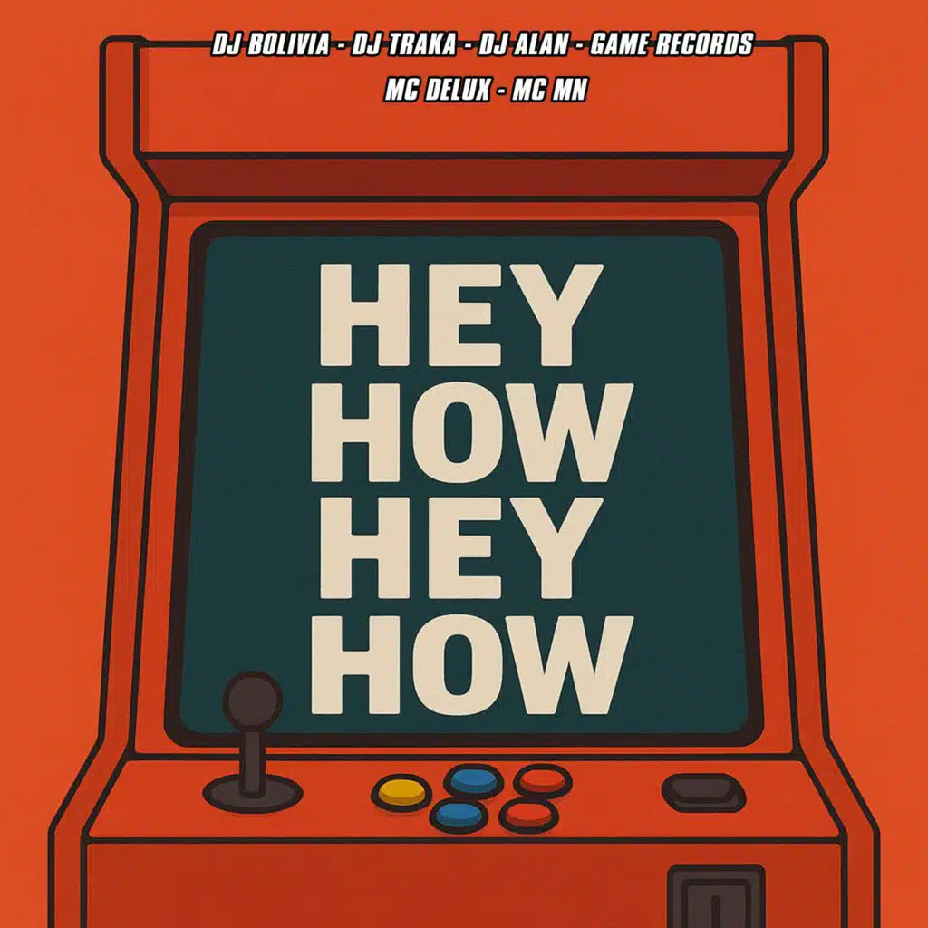 HEY HOW HEY HOW (feat. Mc Delux & Mc Mn)