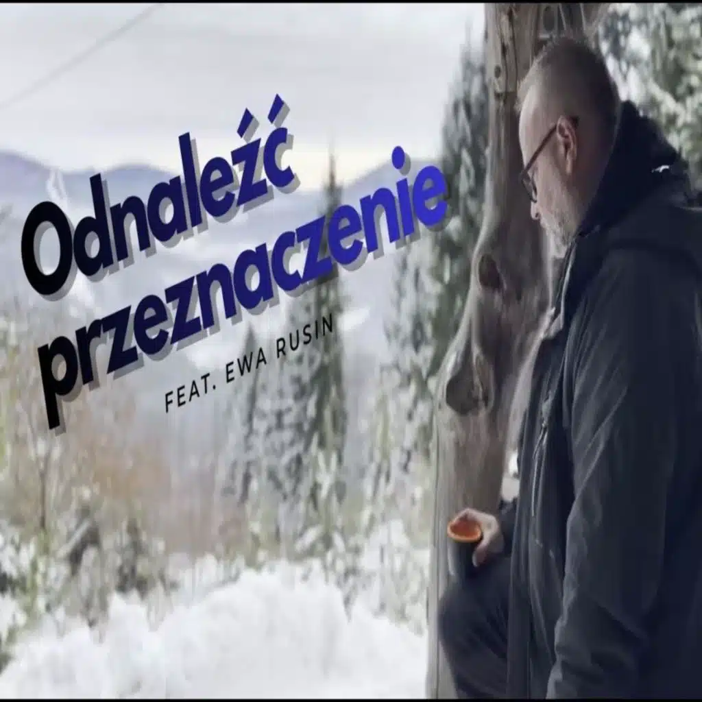 Odnaleźć przeznaczenie (feat. Ewa Rusin)
