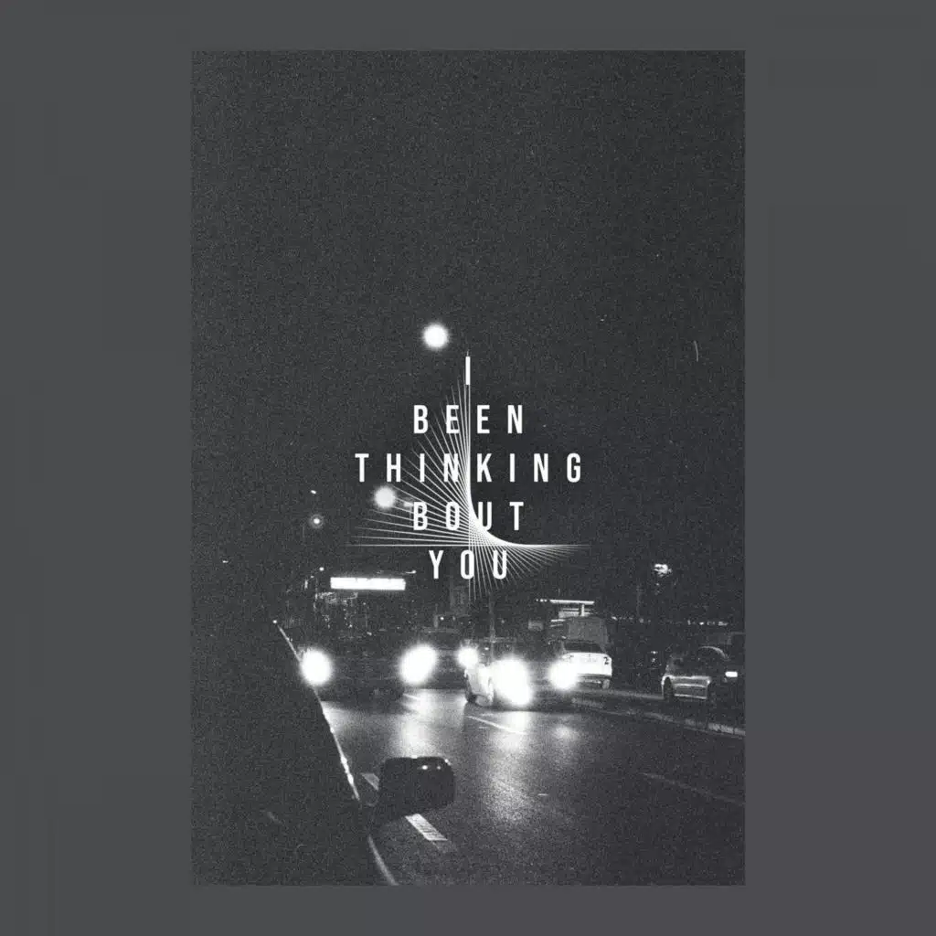 I Been Thinking Bout You