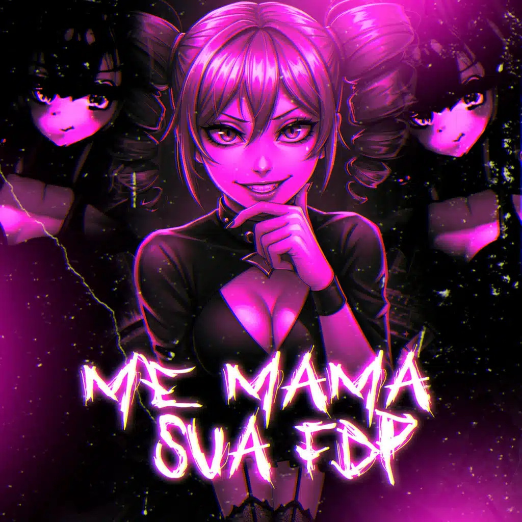 Me Mama Sua Fdp