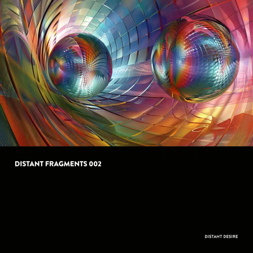 Distant Fragments 002