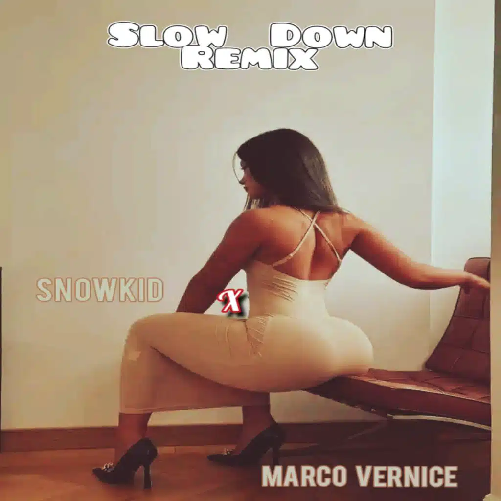 Slow Down (Remix) [feat. Marco Vernice]