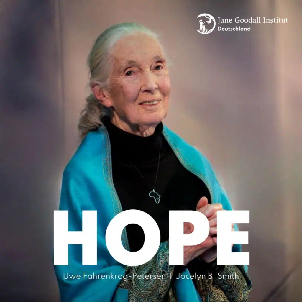 Hope (Officially Presented by Jane Goodall Institute Germany)