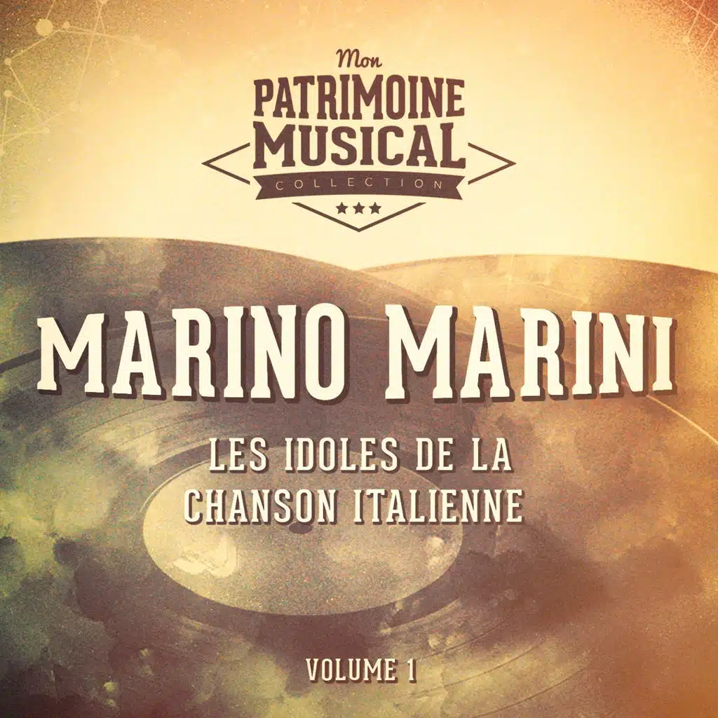 Les idoles de la chanson italienne : Marino Marini, Vol. 1
