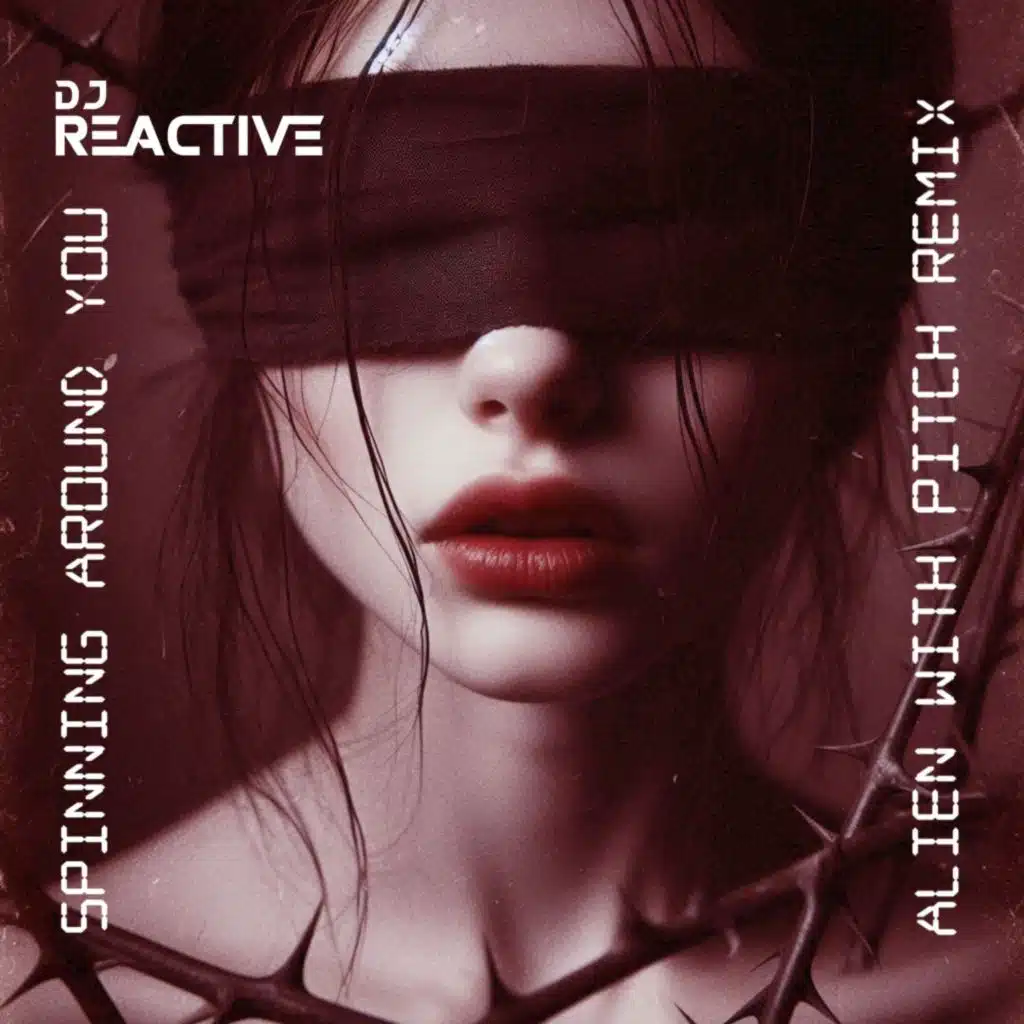 Spinning Around You (Alien with Pitch Remix)