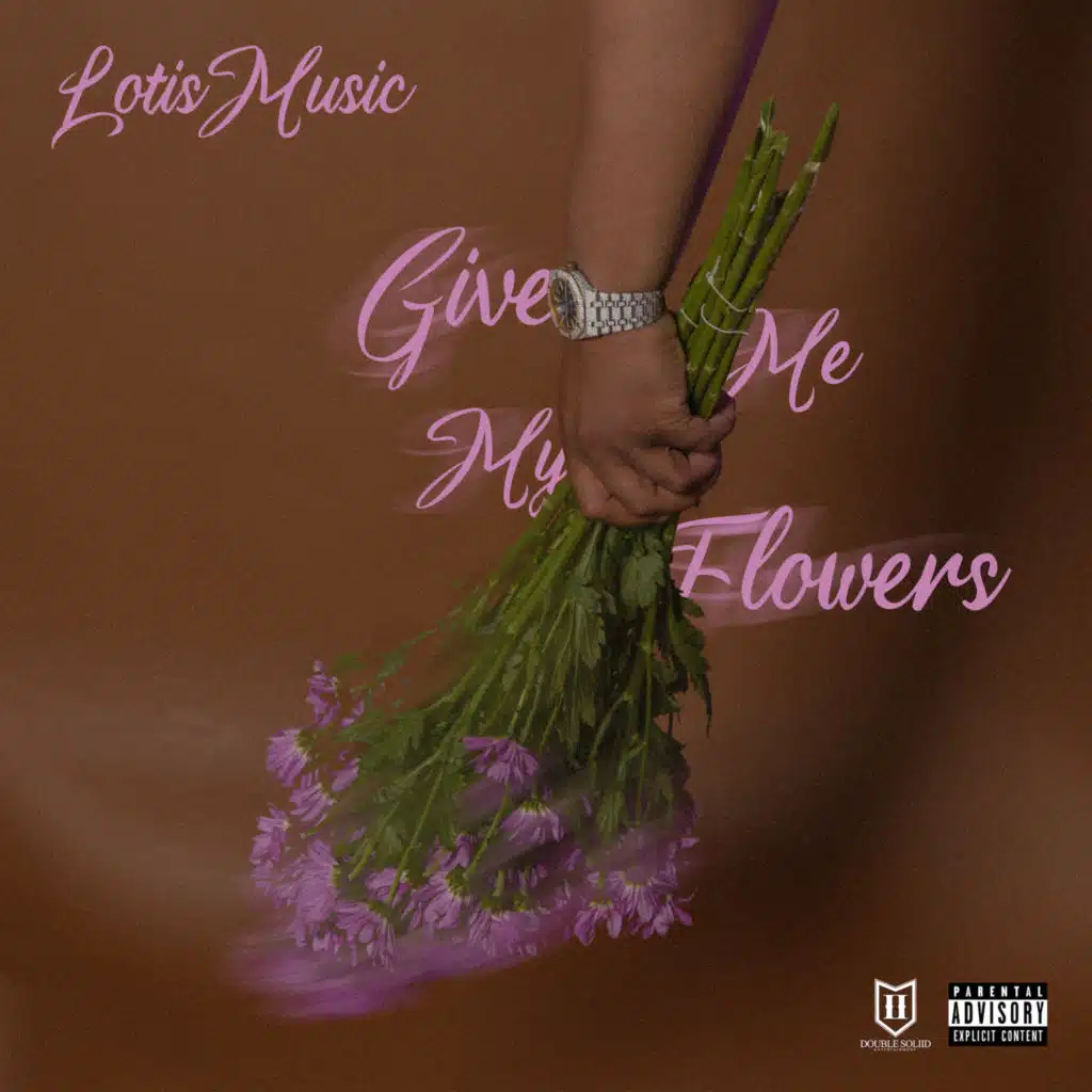 Give Me My Flowers