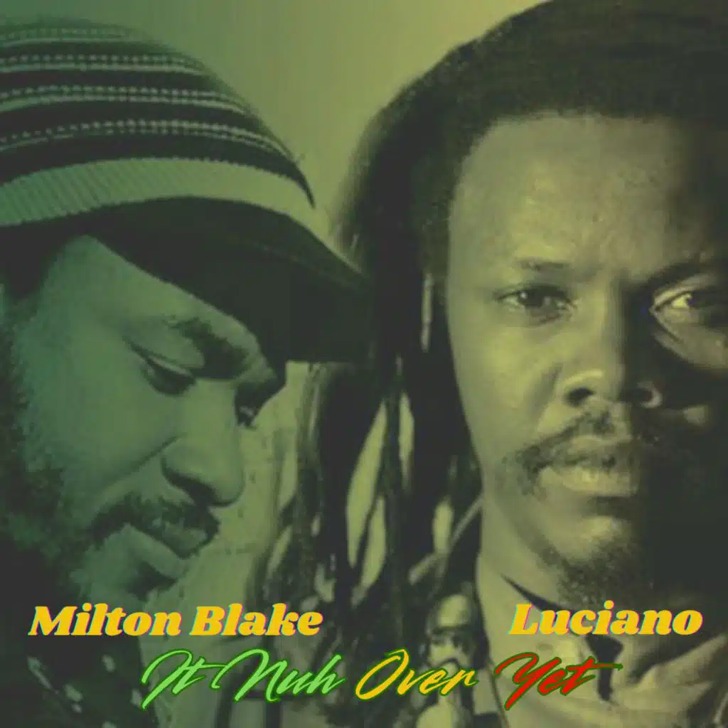 It Nuh Over Yet (feat. Luciano)