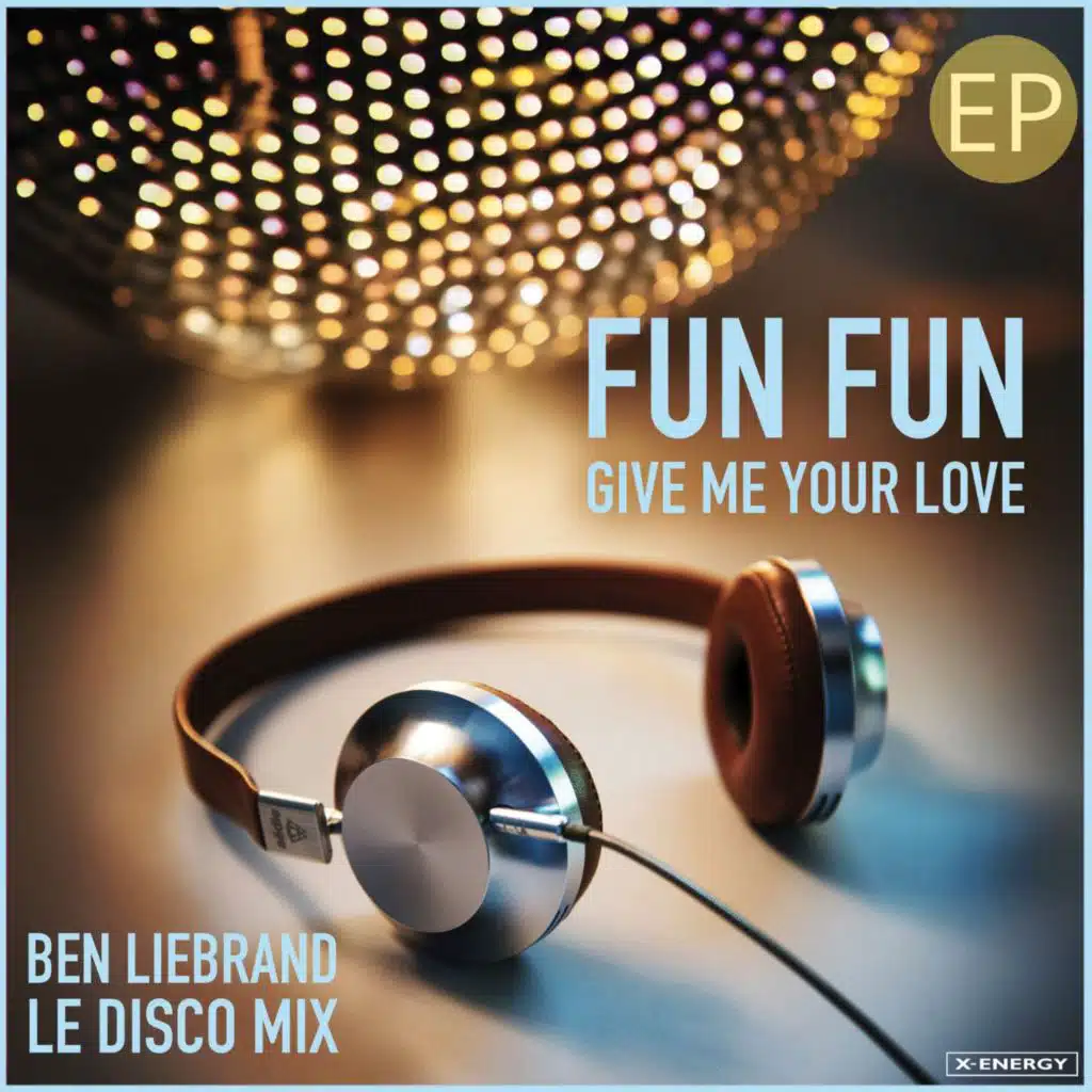 Give Me Your Love (Ben Liebrand Le Disco Mix) - EP