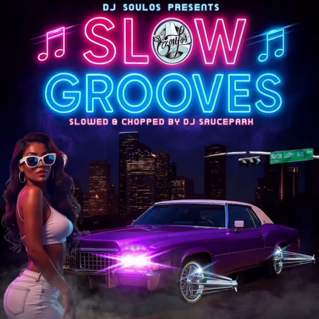 Cruising and Grooving (Slowed & Chopped) [feat. ADJ, Dinero Sinatra & DJ SaucePark]