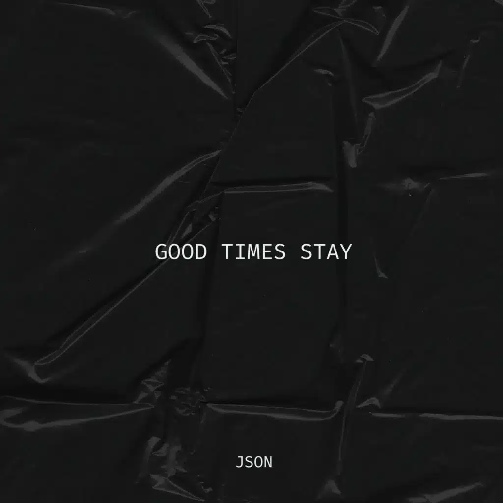 Good Times Stay