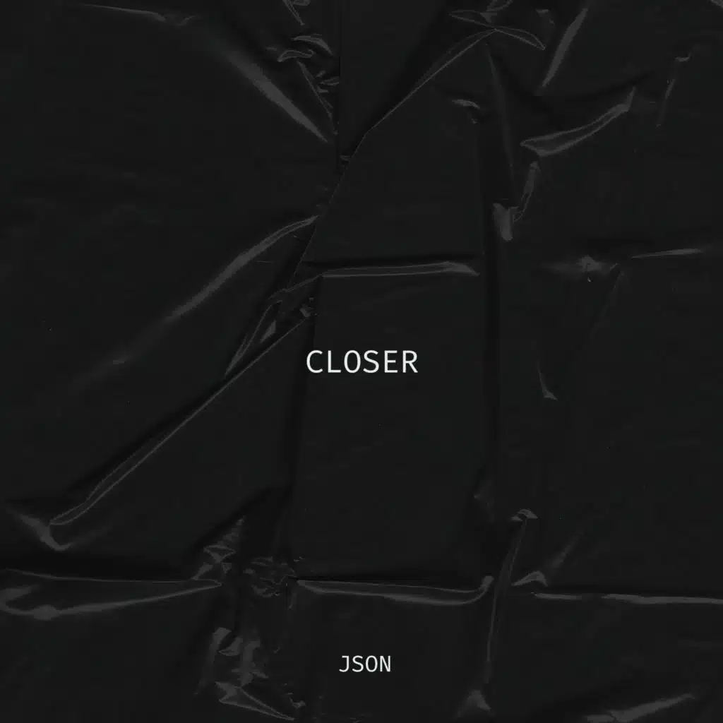 Closer
