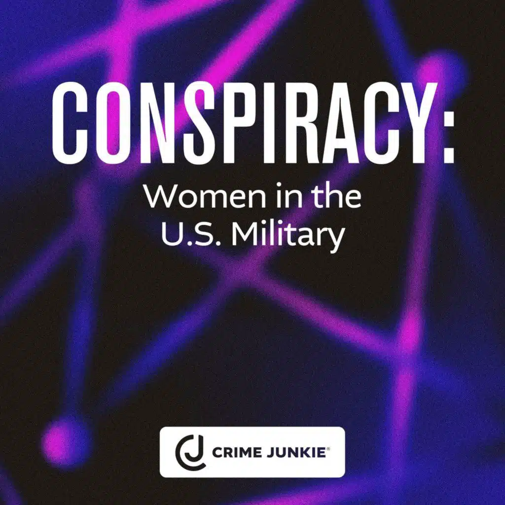 CONSPIRACY: Women in the U.S. Military