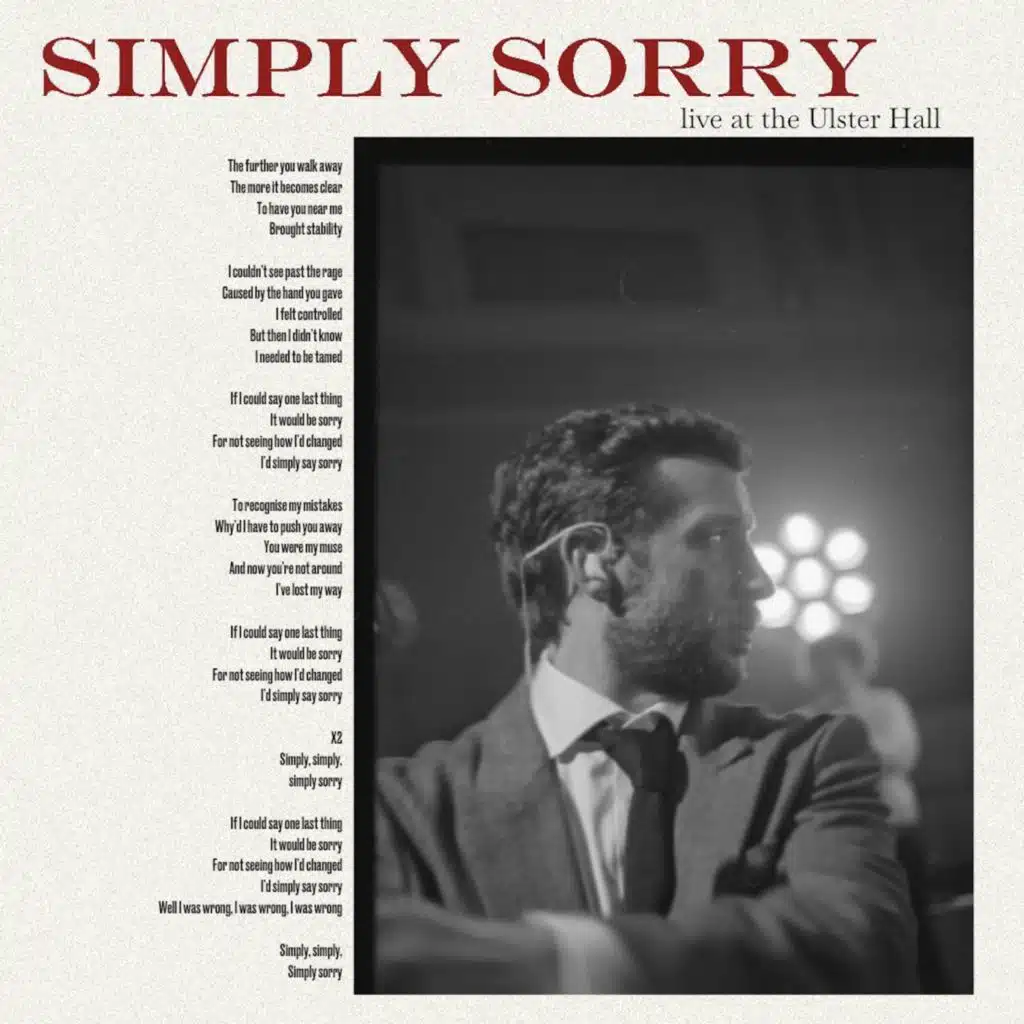 Simply Sorry (Live At The Ulster Hall)