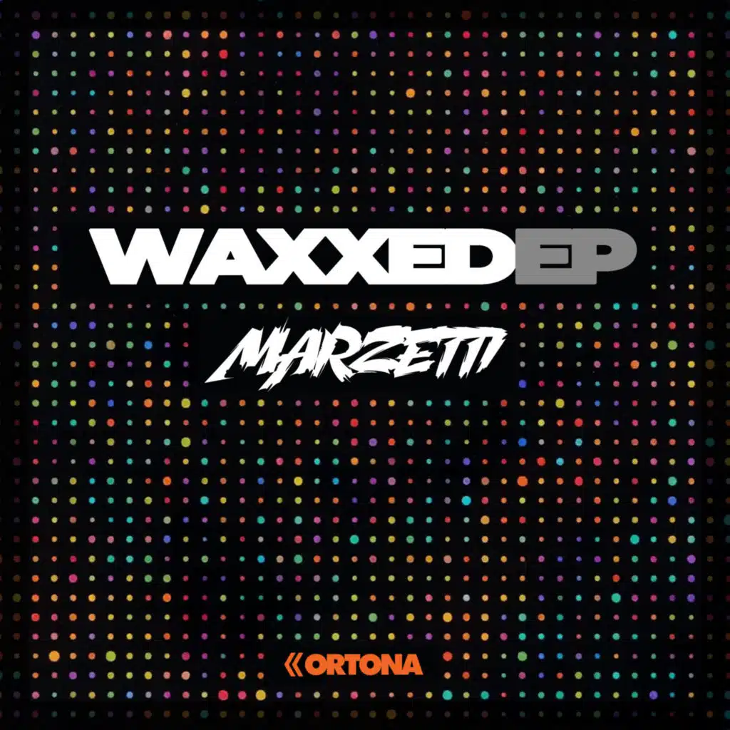 WAXXED E.P.
