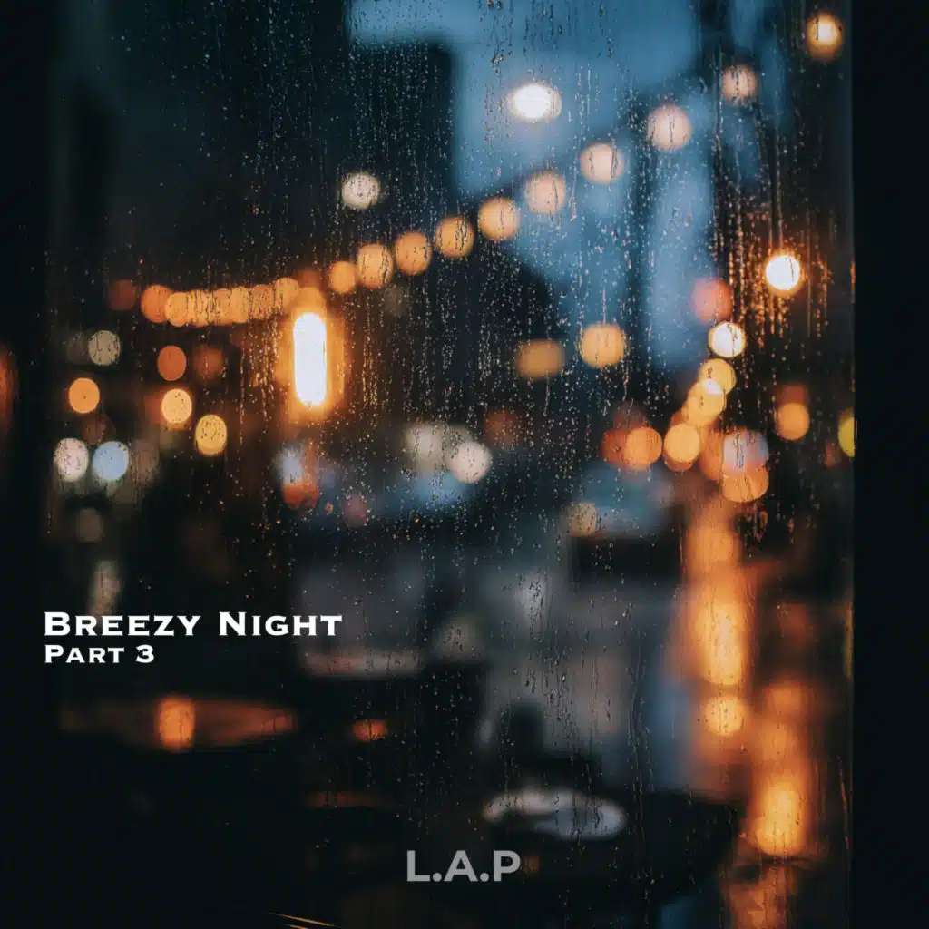 Breezy Night Pt. 3