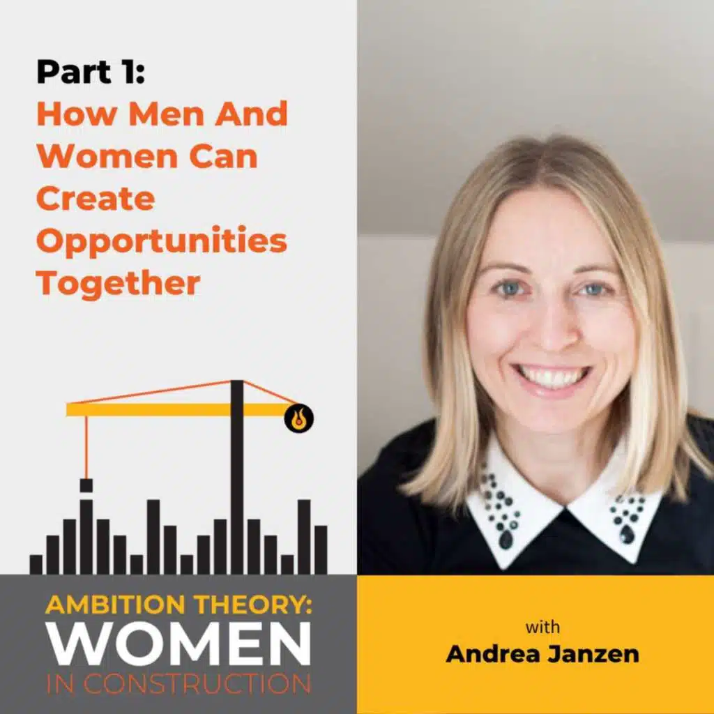 Part 1: How Men And Women Can Create Opportunities Together