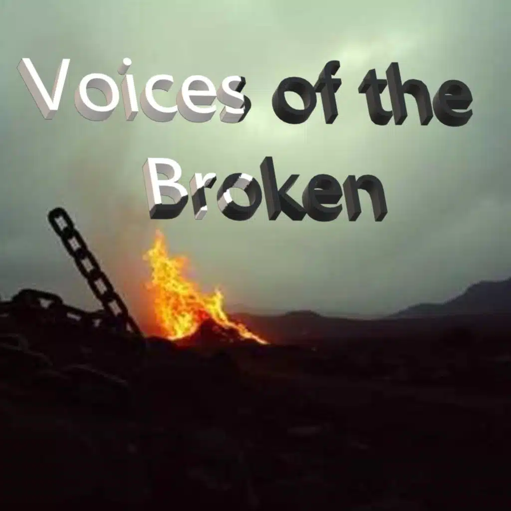 Voices of the Broken