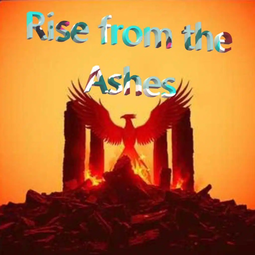 Rise from the Ashes