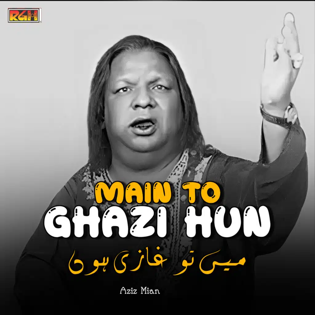 Main To Ghazi Hun