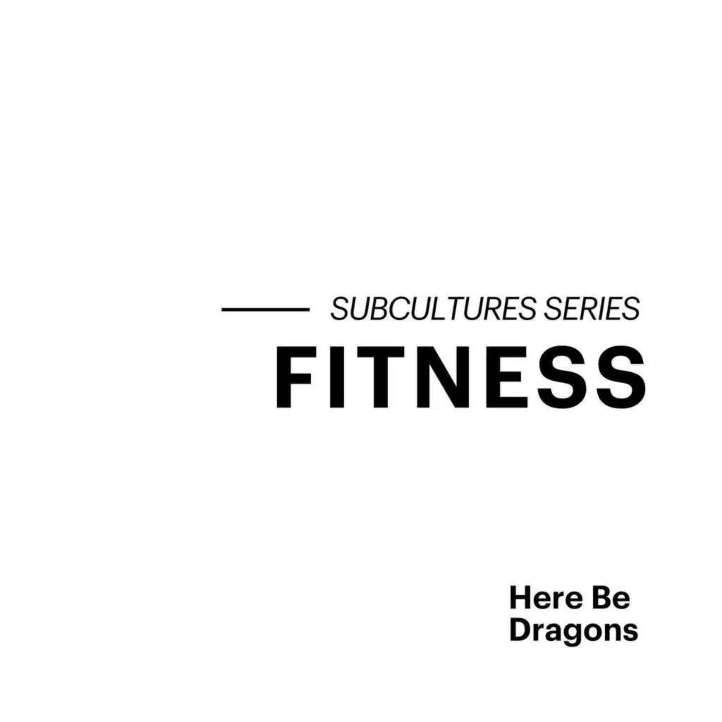 SUBCULTURES SERIES - FITNESS