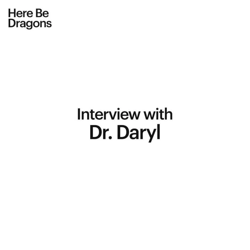 Interview with Dr. Daryl