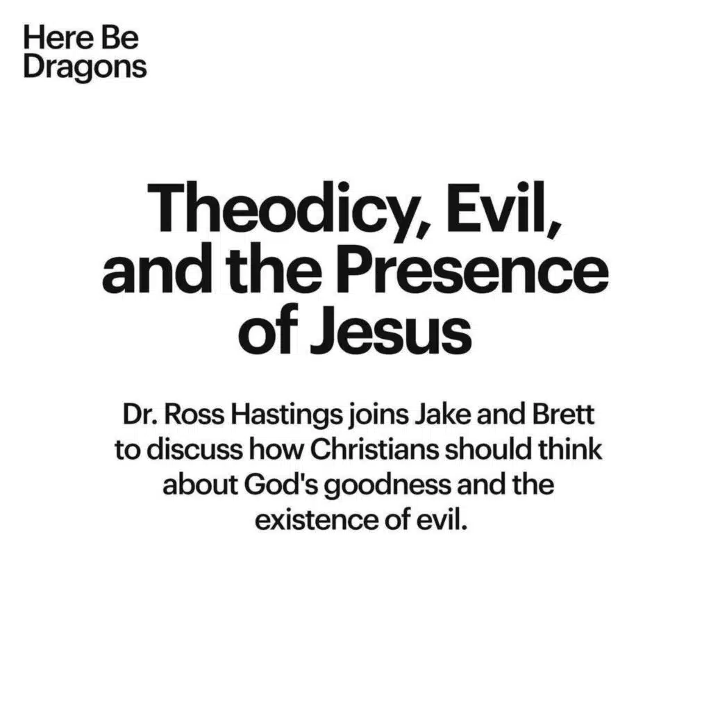 Theodicy, Evil, and the Presence of Jesus