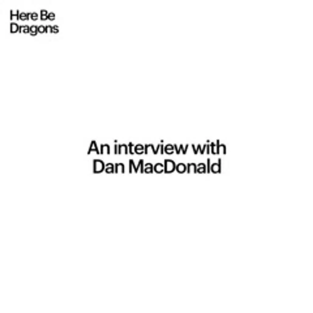 Episode 4: Interview with Dan MacDonald