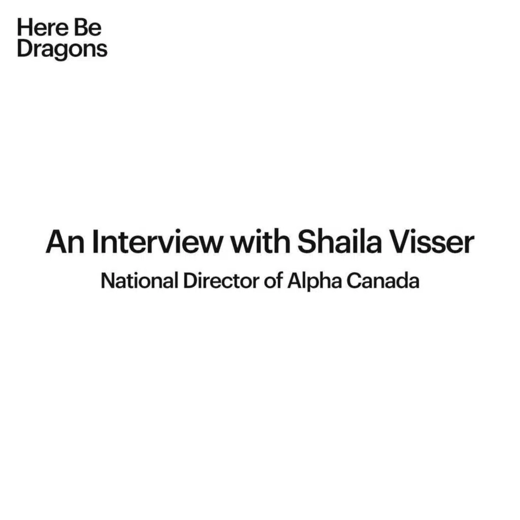 An Interview with Shaila Visser, National Director of Alpha Canada