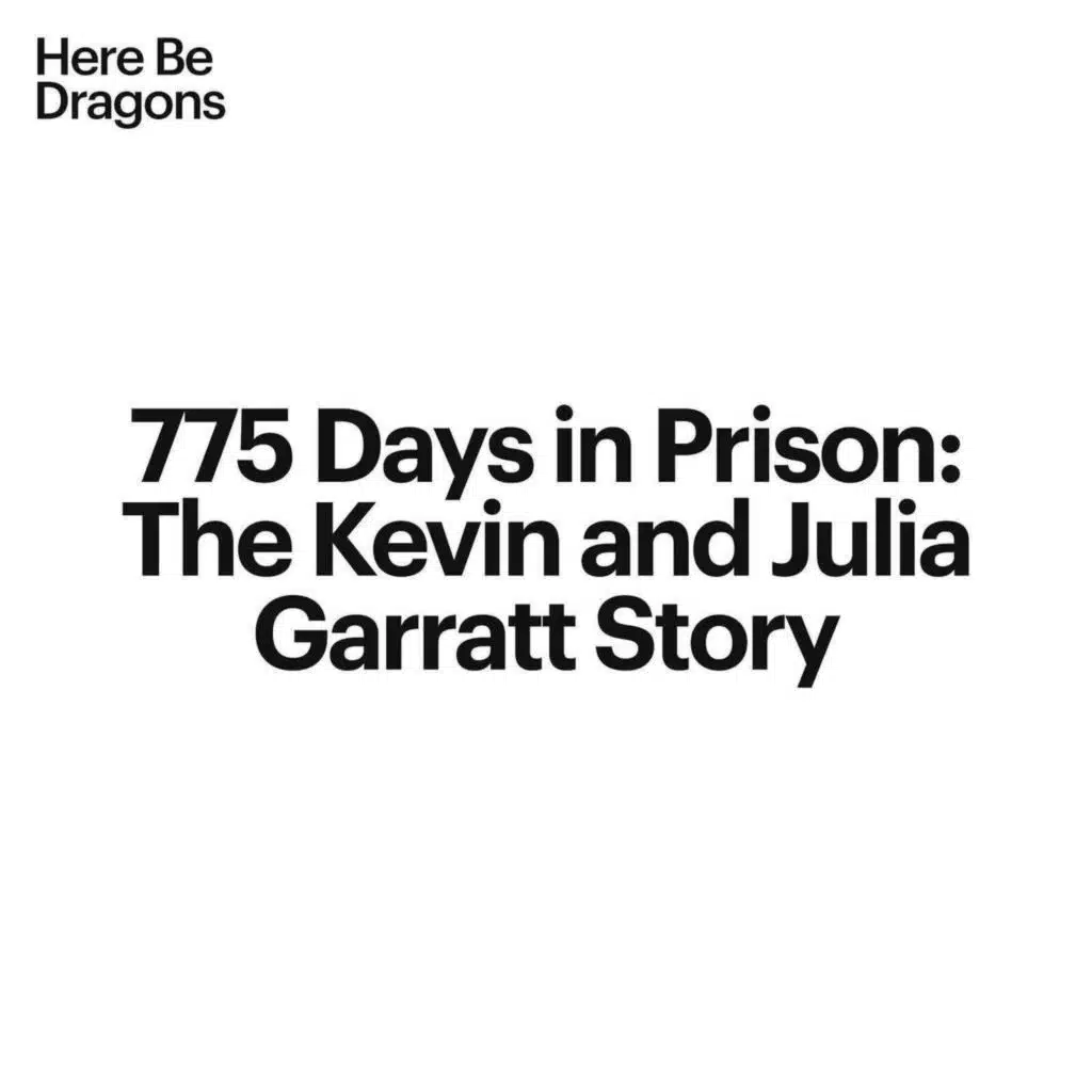 775 Days in Prison: The Kevin and Julia Garratt Story