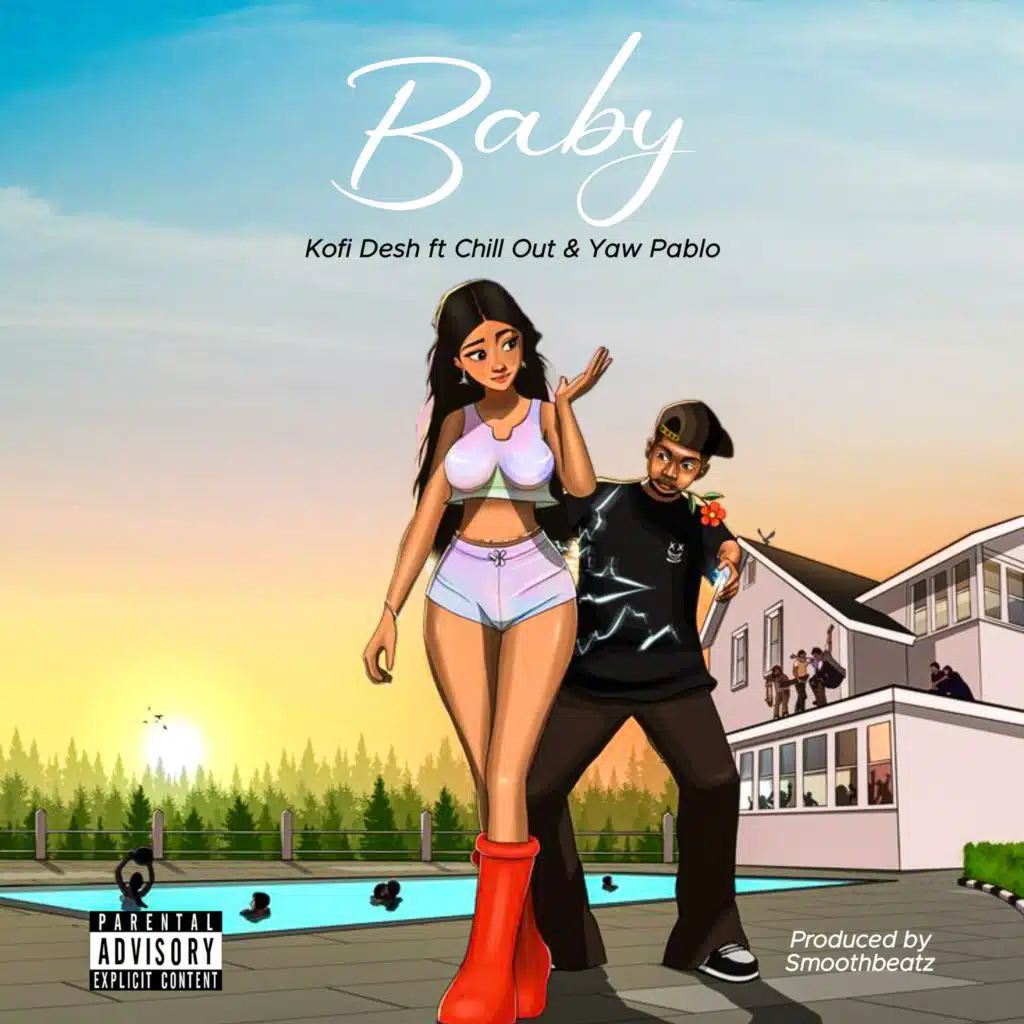 Baby (feat. Chill Out & Yaw Pablo)