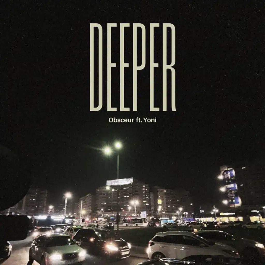 Deeper (feat. Yoni)