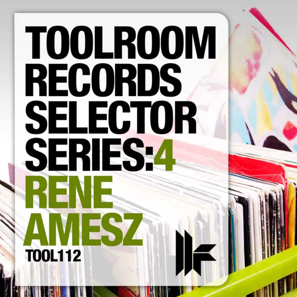 Toolroom Records Selector Series: 4 Rene Amesz