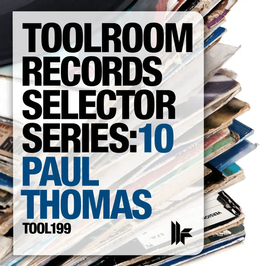 Toolroom Records Selector Series: 10 Paul Thomas