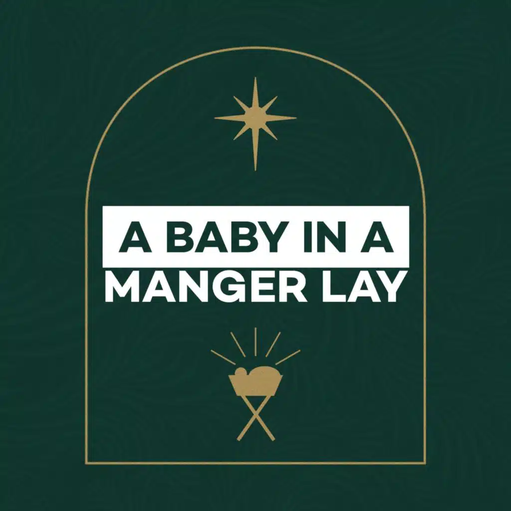 A Baby In A Manger Lay