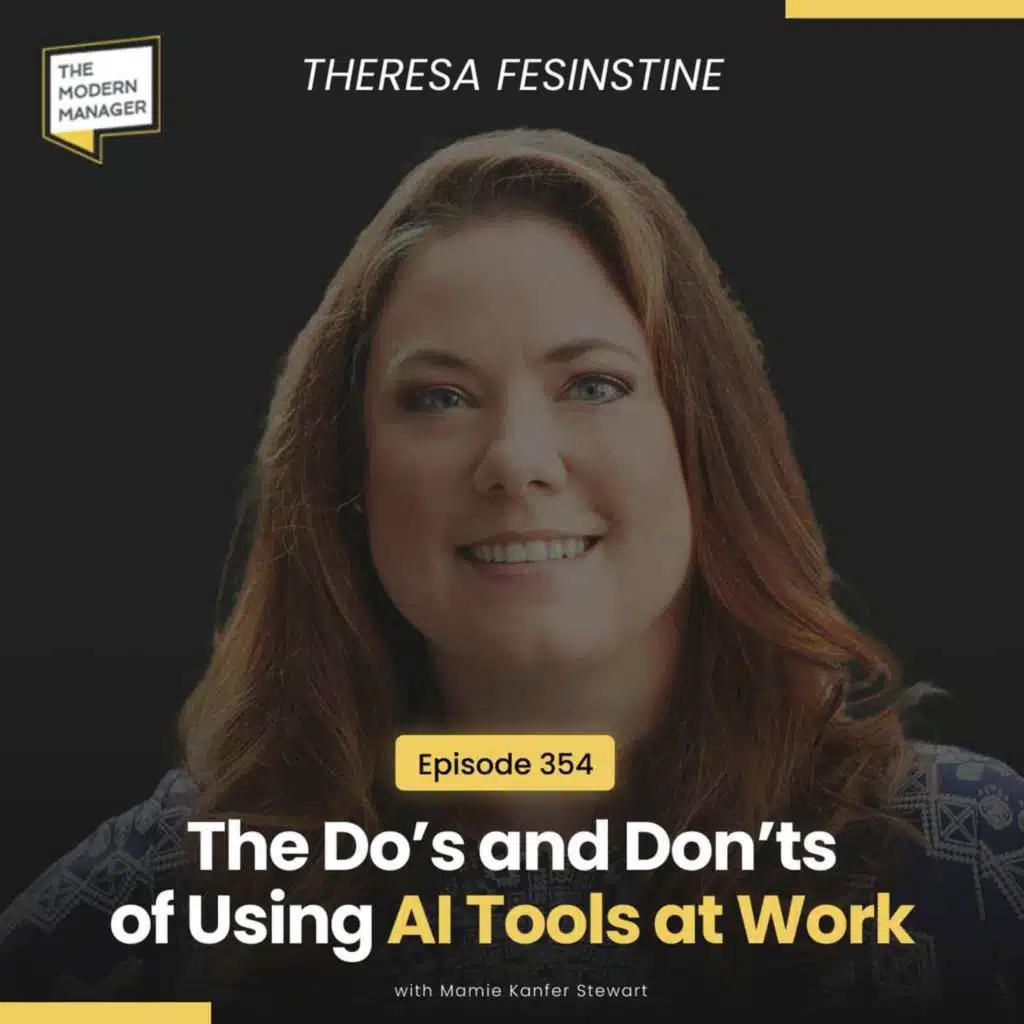 354: The Do’s and Don’ts of Using AI Tools at Work with Theresa Fesinstine