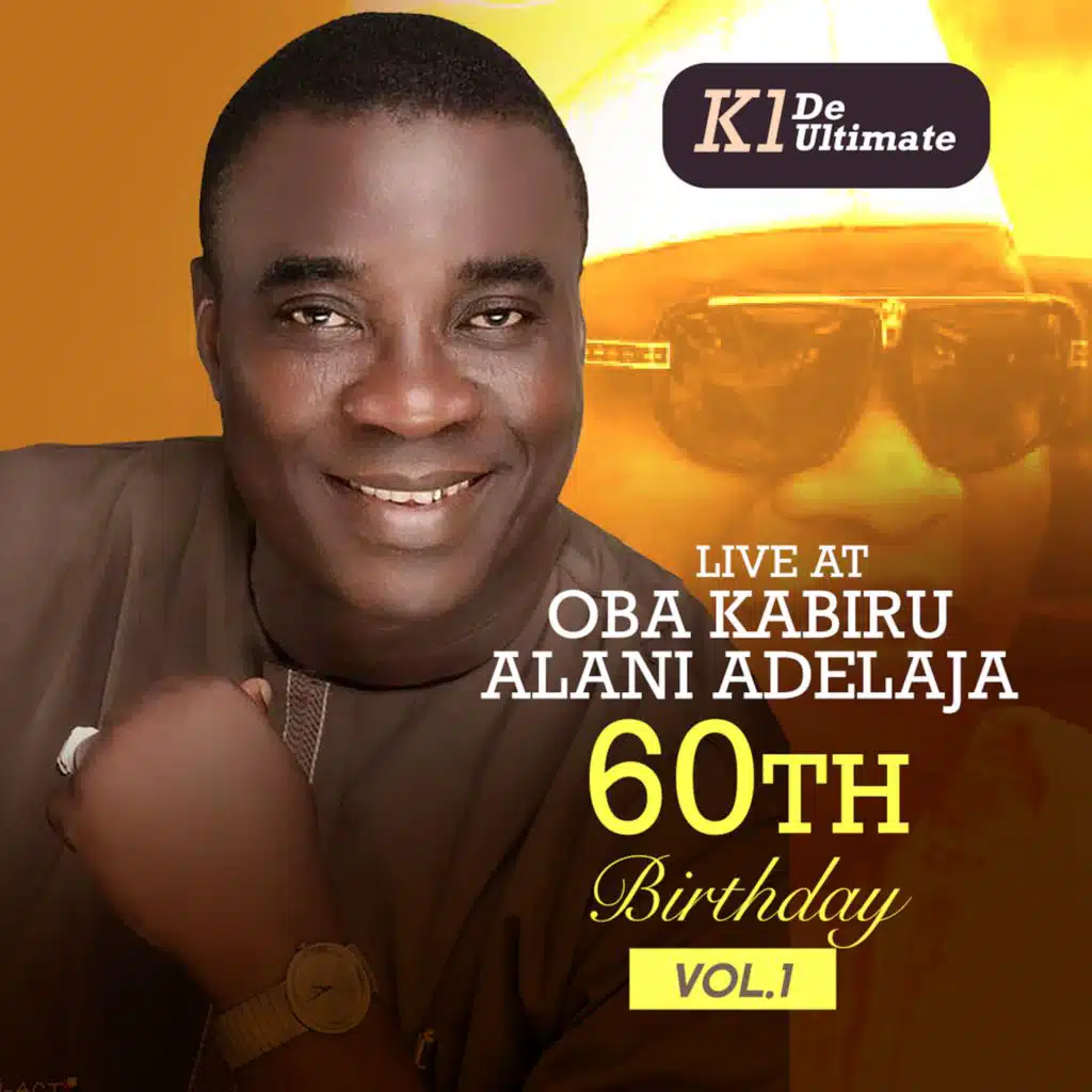 Oba Kabiru Alani Adelaja @ 60 1 Pt. 1 (Live)