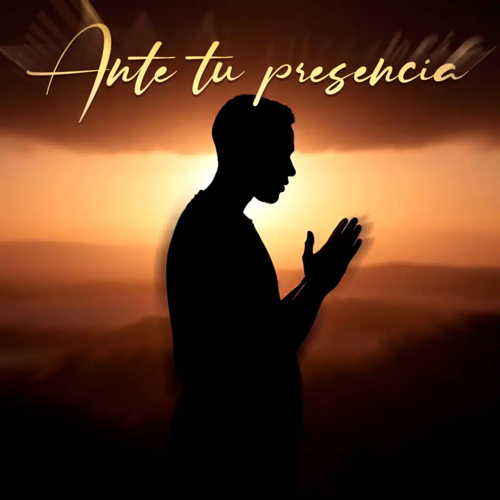 Ante Tu Presencia