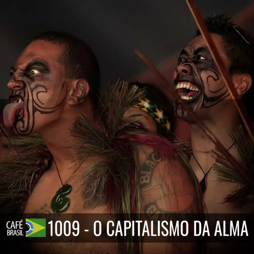 Café Brasil 1009 – O capitalismo da alma - Manual de proteção contra o coach de palco