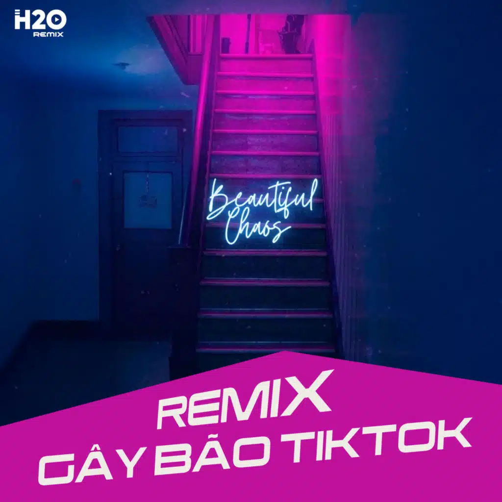 Nhạc Trẻ Remix Gây Bão TikTok (H2O Remix)