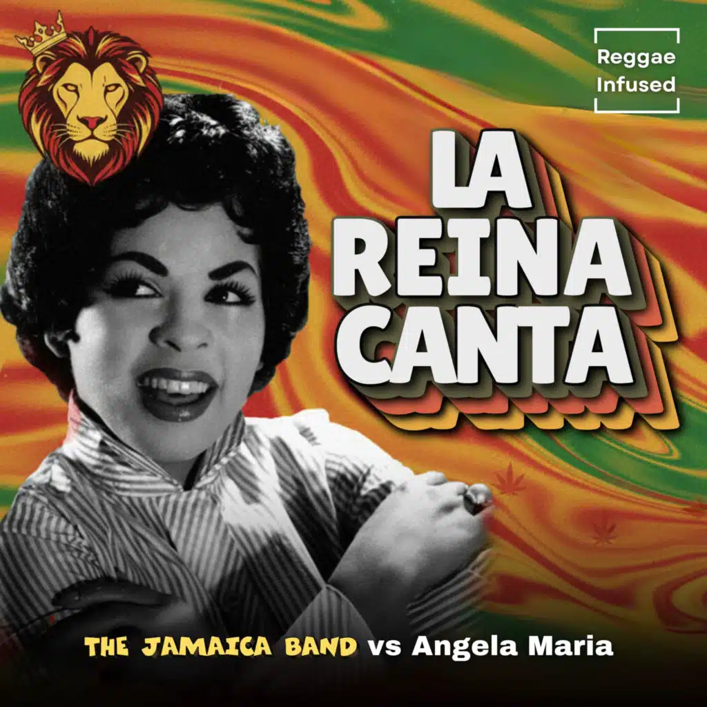 La Reina Canta - Reggae Infused (feat. Angela Maria)