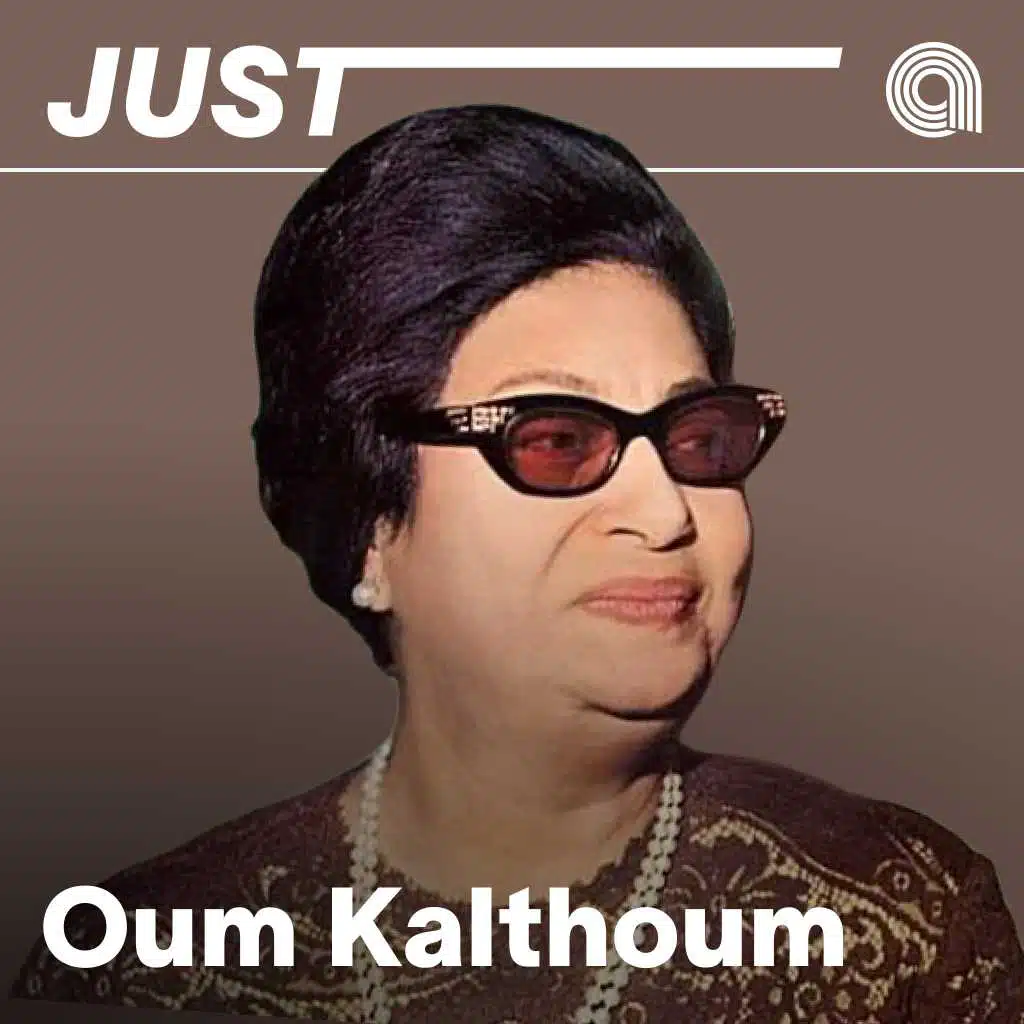 Just Oum Kalthoum