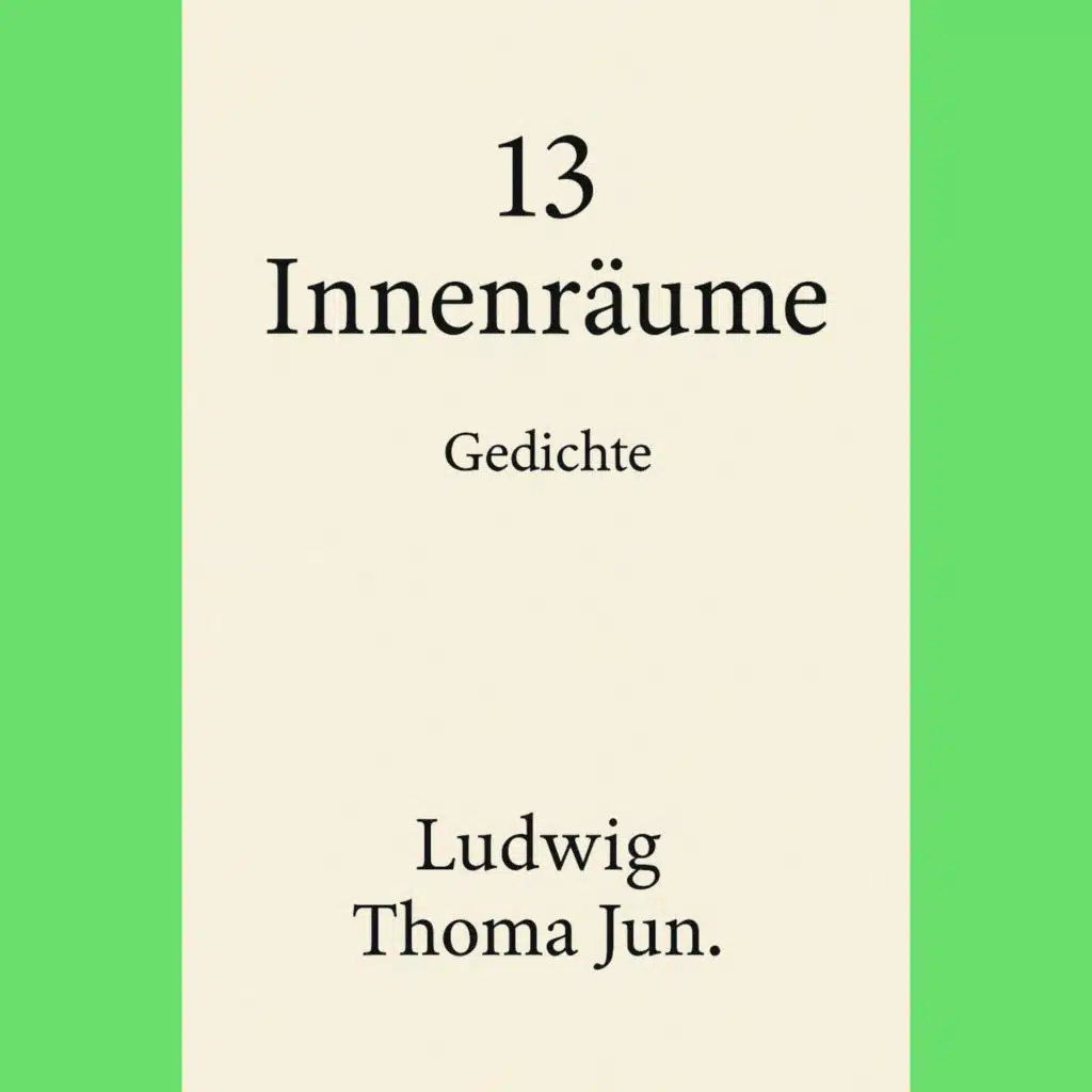13 Innenrāume Gedichte (Live Atelier Dreizehn Kallmūnz)
