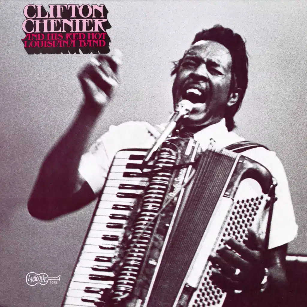 Clifton Chenier and His Red Hot Louisiana Band