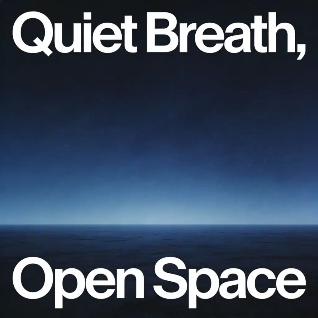 Quiet Breath, Open Space