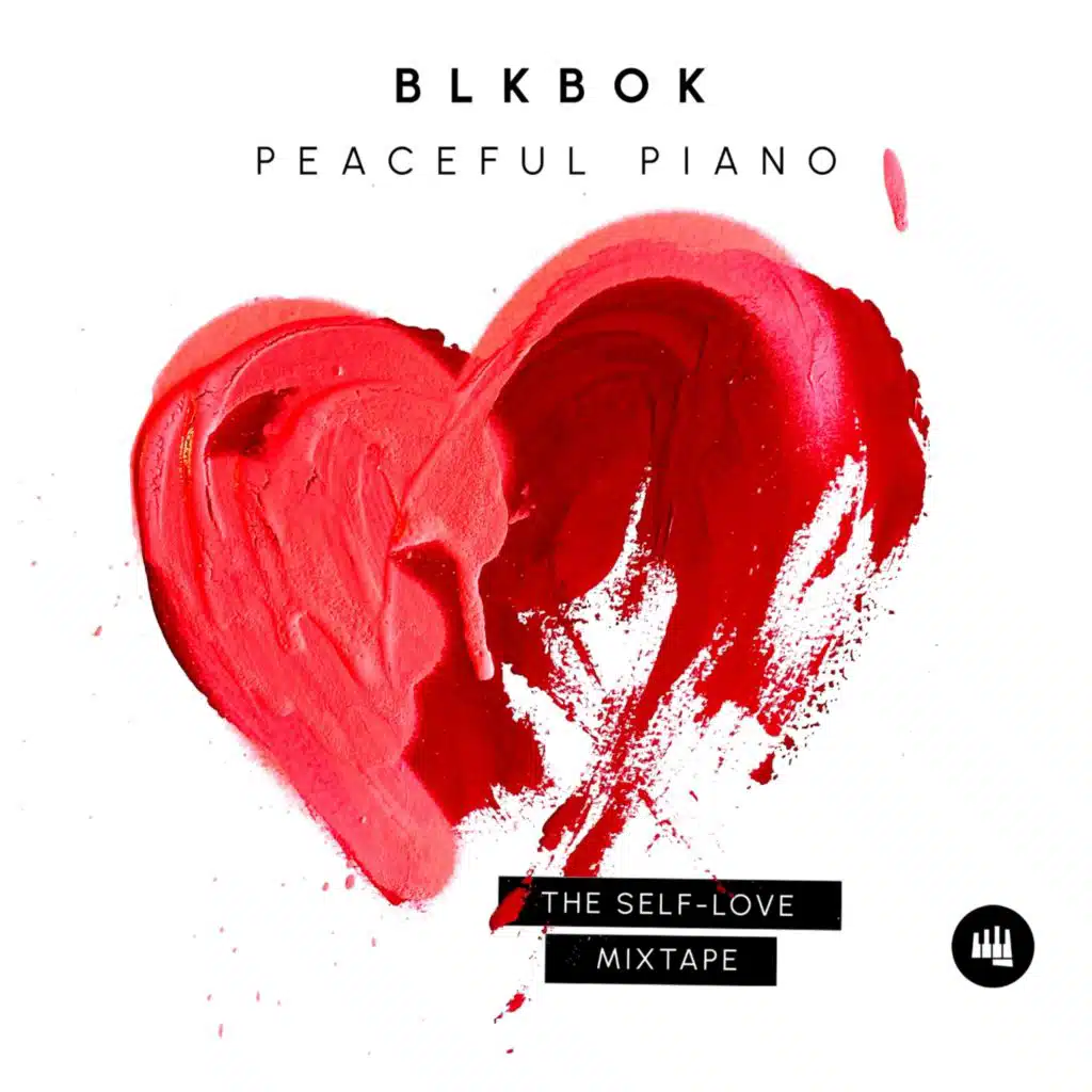 PEACEFUL PIANO: THE SELF-LOVE MIXTAPE