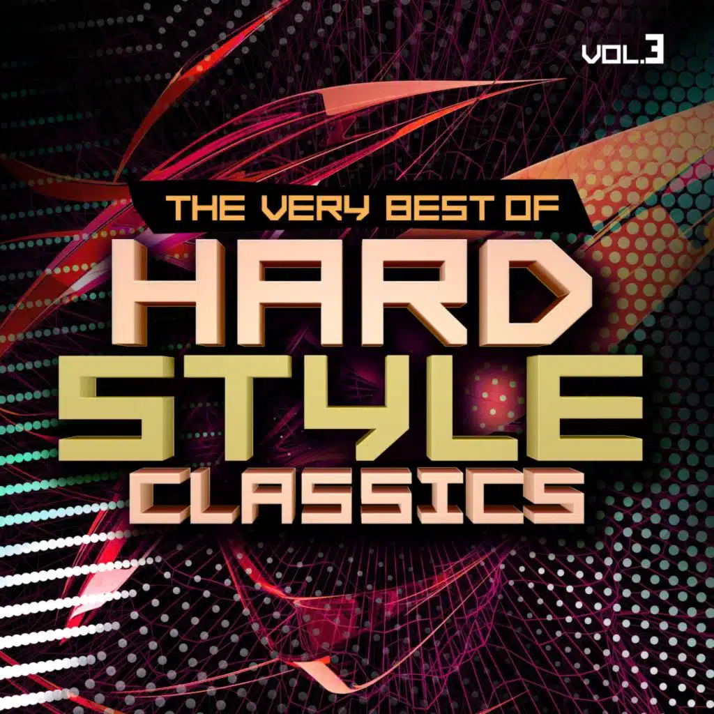 Hardstyle Classics, Vol. 3 - The Very Best Of