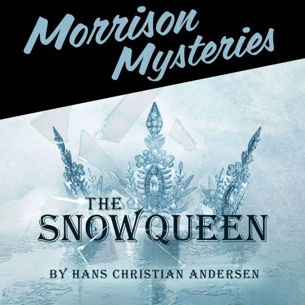 Introducing Season 4 of Morrison Mysteries: The Snow Queen