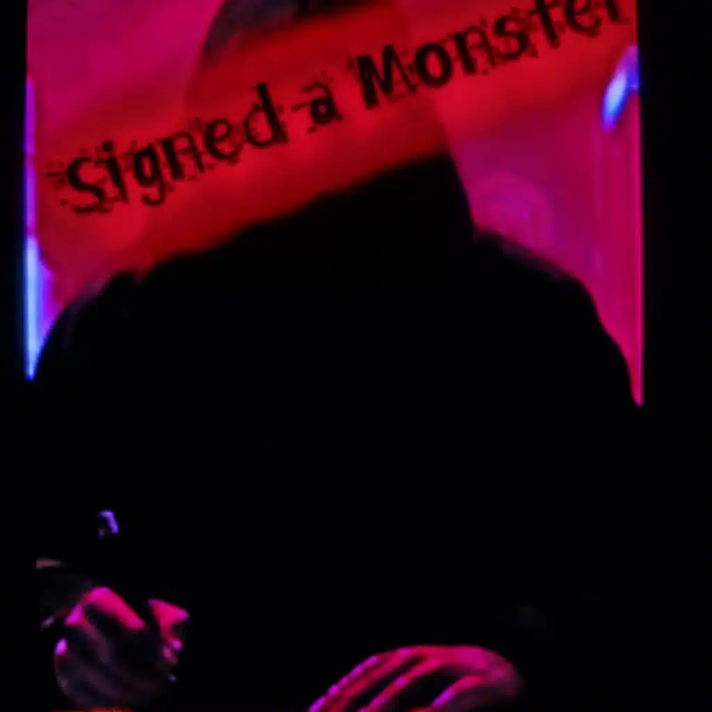 Signed a Monster, Pt. 3